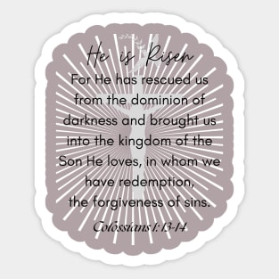 HE IS RISEN Col.1: 13-14 Sticker